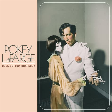 fuck fuck fuck me up|Pokey LaFarge .